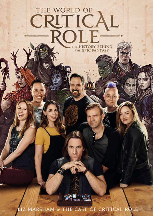 Book cover of The World of Critical Role: The History Behind the Epic Fantasy (Critical Role)