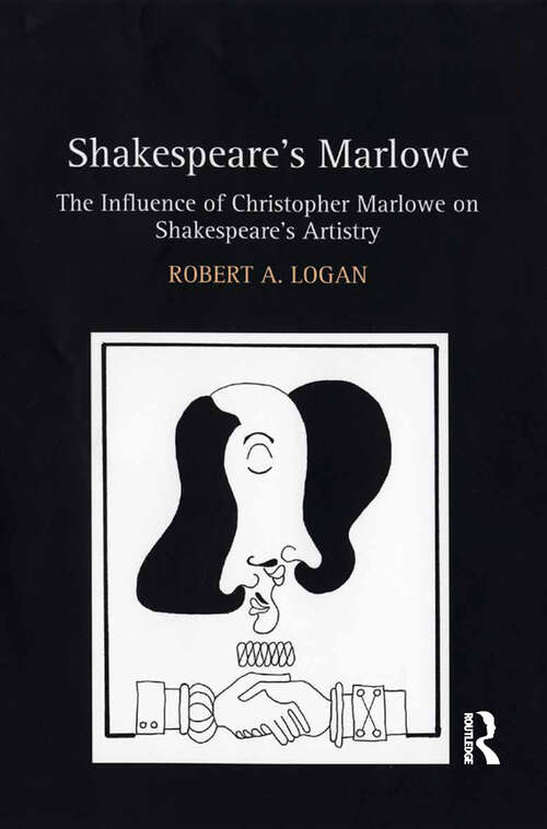 Book cover of Shakespeare's Marlowe: The Influence of Christopher Marlowe on Shakespeare's Artistry