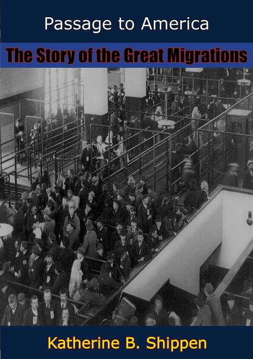 Book cover of Passage to America: The Story of the Great Migrations