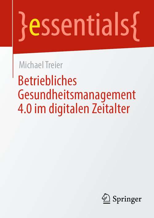 Book cover of Betriebliches Gesundheitsmanagement 4.0 im digitalen Zeitalter