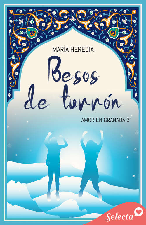 Book cover of Besos de turrón (Amor en Granada: Volumen 3)