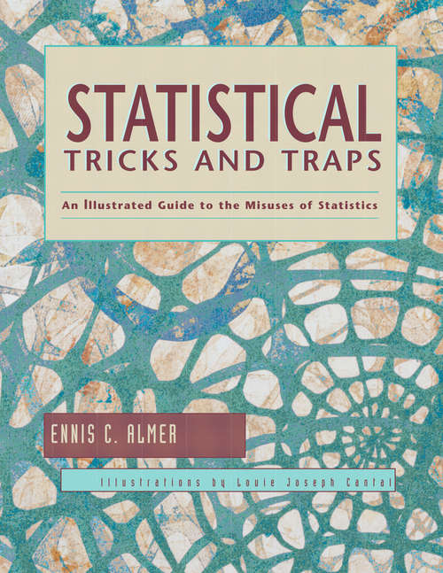 Book cover of Statistical Tricks and Traps: An Illustrated Guide to the Misuses of Statistics