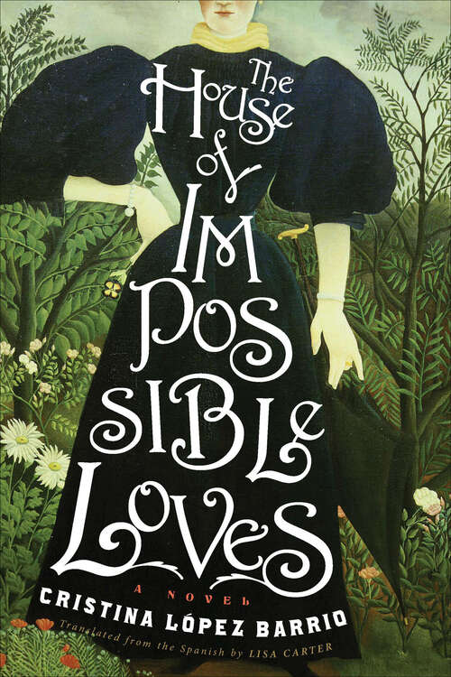 Book cover of The House Of Impossible Loves