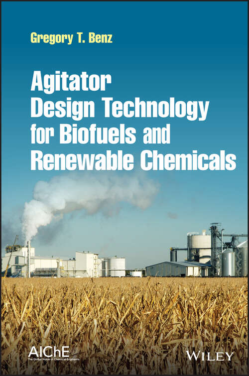 Book cover of Agitator Design Technology for Biofuels and Renewable Chemicals