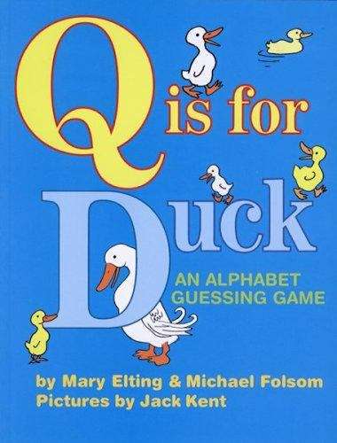 Book cover of Q Is for Duck: An Alphabet Guessing Game