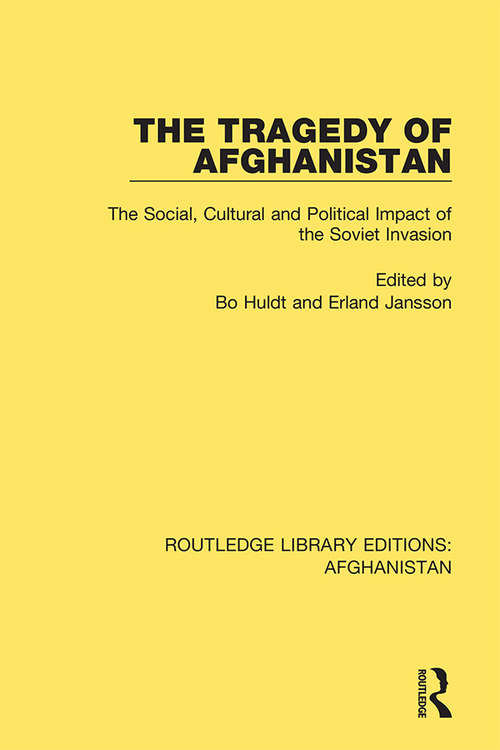 Book cover of The Tragedy of Afghanistan: The Social, Cultural and Political Impact of the Soviet Invasion (Routledge Library Editions: Afghanistan #3)