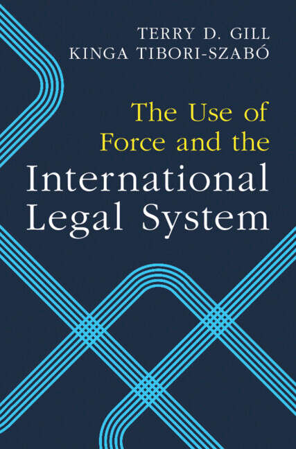 Book cover of The Use of Force and the International Legal System