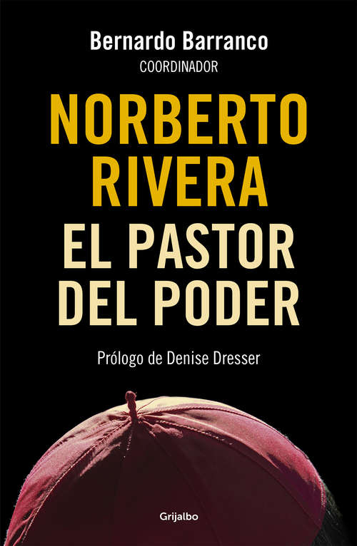 Book cover of Norberto Rivera: El pastor del poder