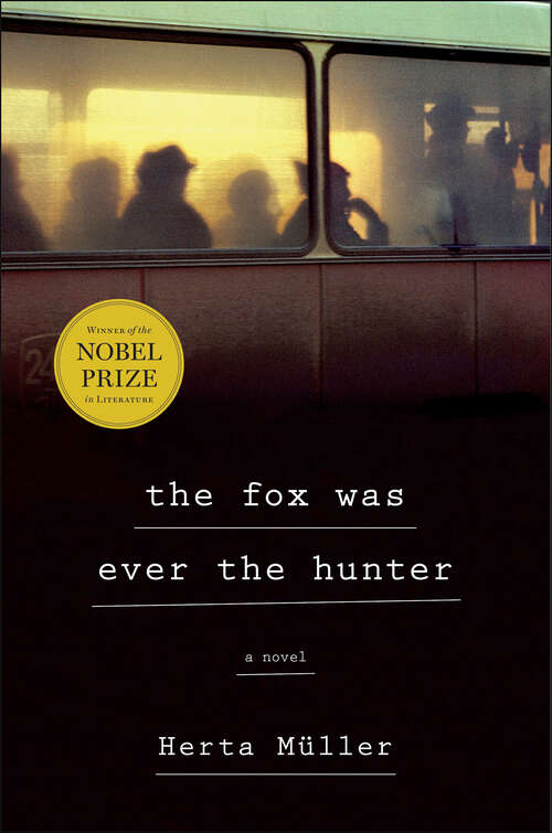 Book cover of The Fox Was Ever the Hunter: A Novel