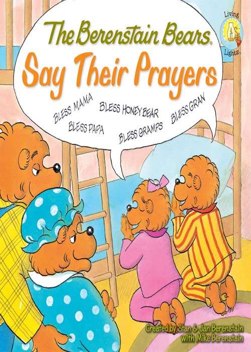 Book cover of The Berenstain Bears Say Their Prayers (Berenstain Bears/Living Lights: A Faith Story)