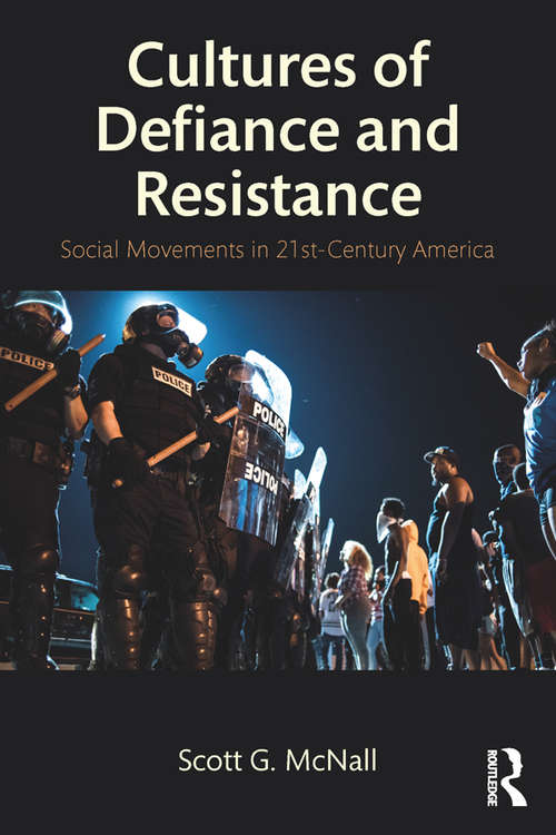 Book cover of Cultures of Defiance and Resistance: Social Movements in 21st-Century America