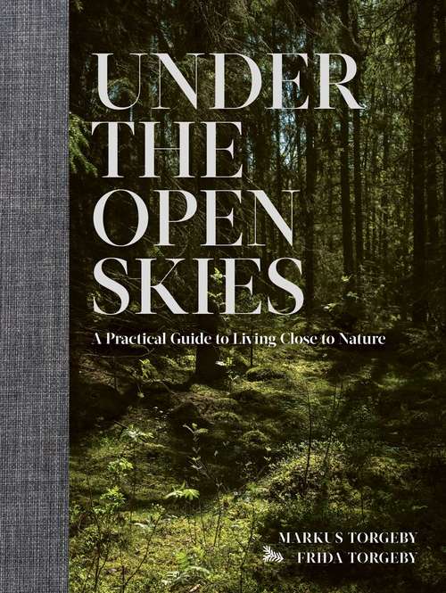 Book cover of Under the Open Skies: Finding Peace And Health In Nature