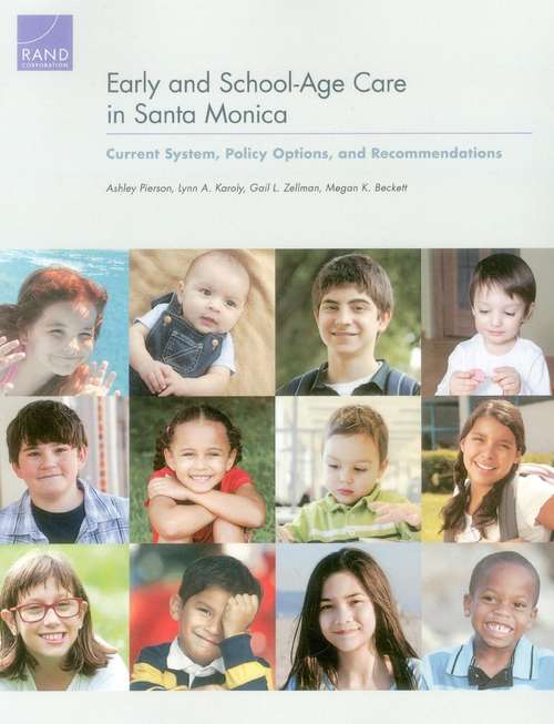 Book cover of Early and School-Age Care in Santa Monica: Current System, Policy Options, and Recommendations