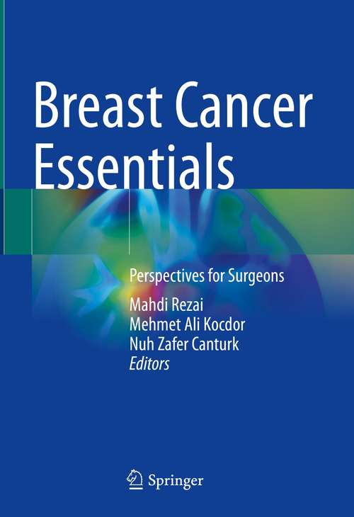 Book cover of Breast Cancer Essentials: Perspectives for Surgeons (1st ed. 2021)