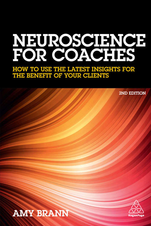 Book cover of Neuroscience for Coaches: How to Use the Latest Insights for the Benefit of Your Clients