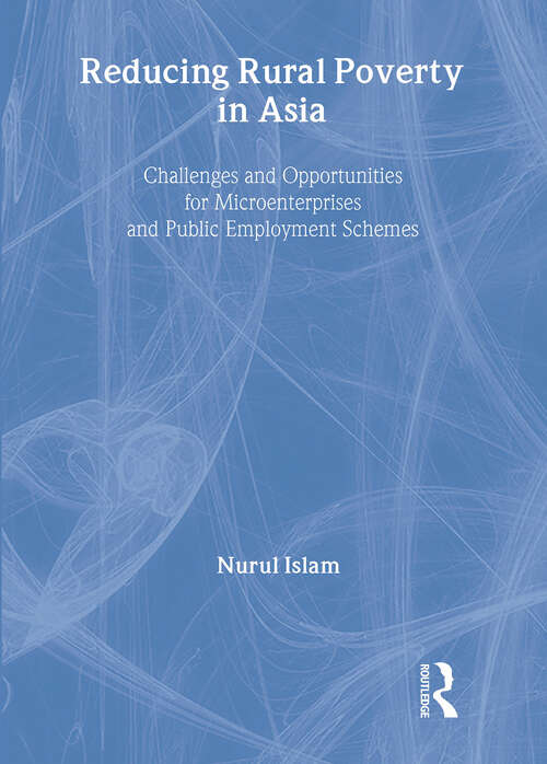 Book cover of Reducing Rural Poverty in Asia: Challenges and Opportunities for Microenterprises and Public Employment Schemes