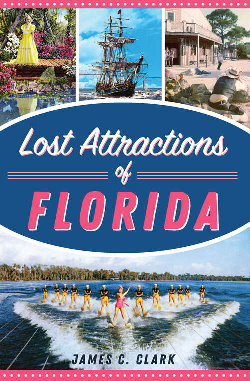 Book cover of Lost Attractions of Florida