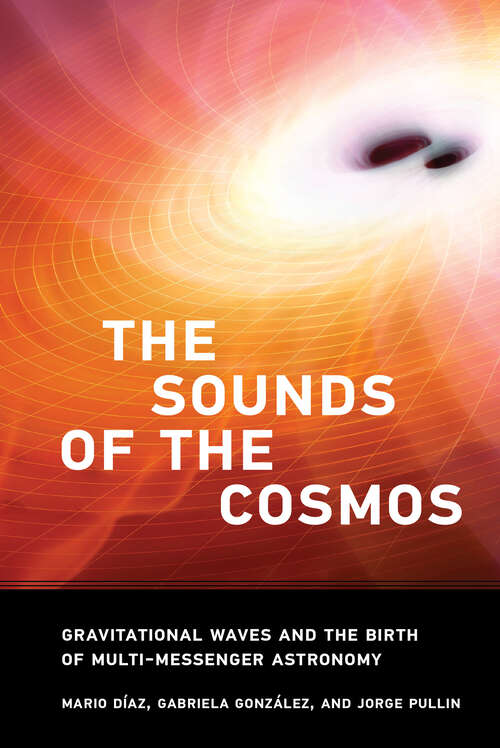 Book cover of The Sounds of the Cosmos: Gravitational Waves and the Birth of Multi-Messenger Astronomy