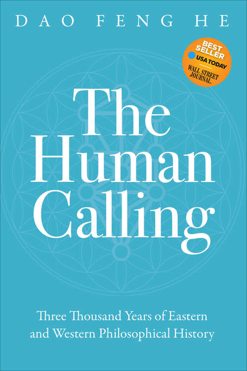 Book cover of The Human Calling: Three Thousand Years of Eastern and Western Philosophical History
