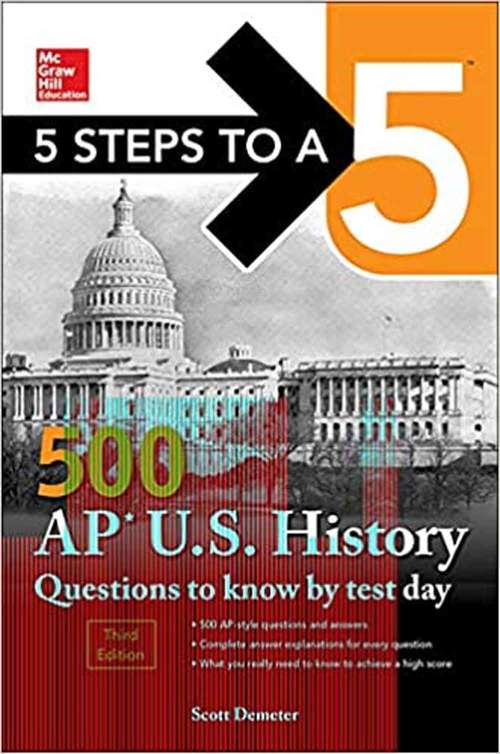 Book cover of 5 Steps To A 5: 500 AP Us History Questions To Know By Test Day (Third Edition)