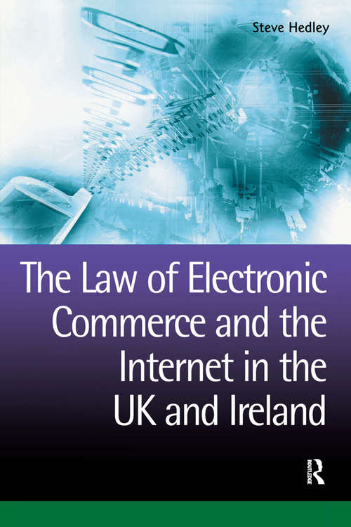 Book cover of The Law of Electronic Commerce and the Internet in the UK and Ireland