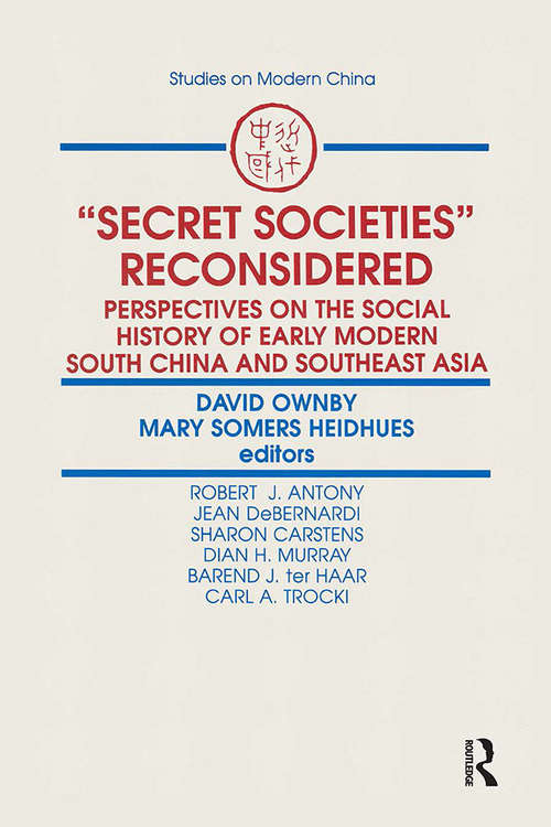 Book cover of Secret Societies Reconsidered: Perspectives on the Social History of Early Modern South China and Southeast Asia