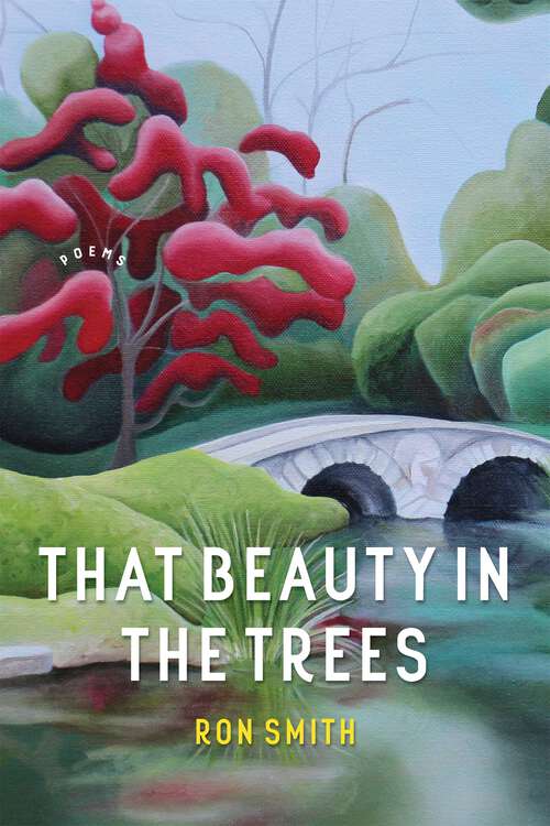Book cover of That Beauty in the Trees: Poems (Southern Messenger Poets)