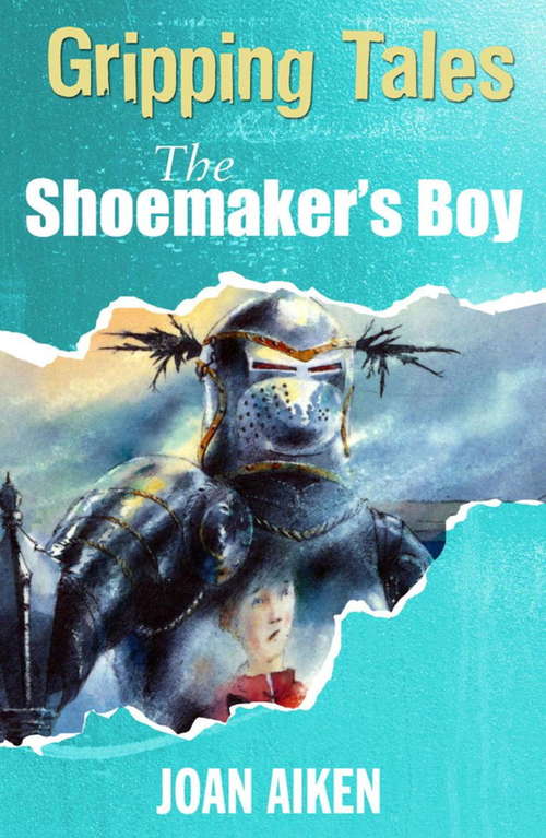 Book cover of The Shoemaker's Boy (Gripping Tales #4)