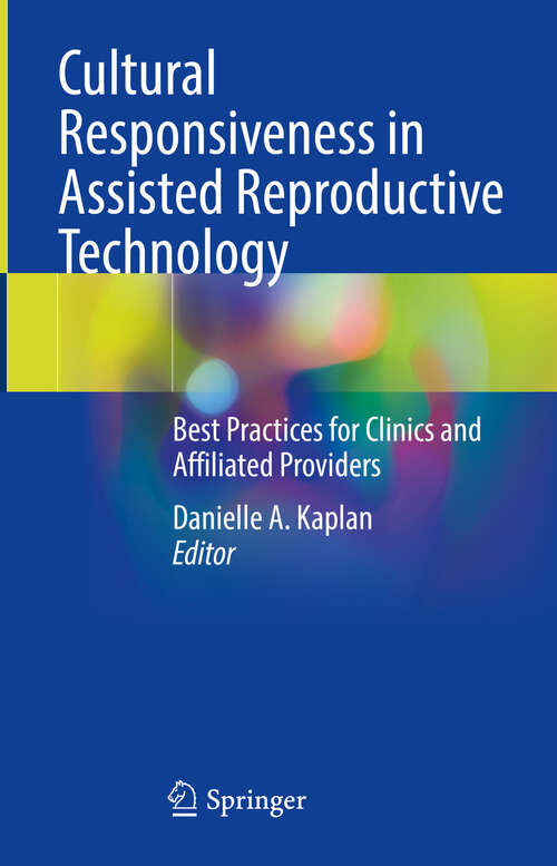 Book cover of Cultural Responsiveness in Assisted Reproductive Technology: Best Practices for Clinics and Affiliated Providers