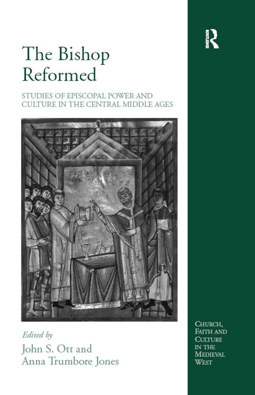 Book cover of The Bishop Reformed: Studies of Episcopal Power and Culture in the Central Middle Ages (Church, Faith and Culture in the Medieval West)