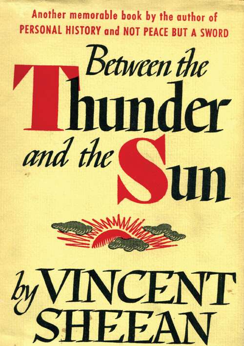 Book cover of Between the Thunder and the Sun: A Correspondent’s View of War