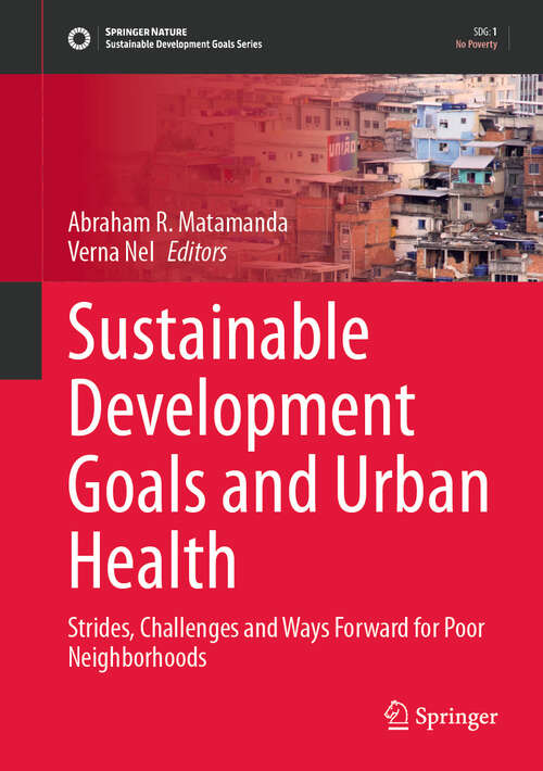 Book cover of Sustainable Development Goals and Urban Health: Strides, Challenges and Way Forward for Poor Neighborhoods (2024) (Sustainable Development Goals Series)