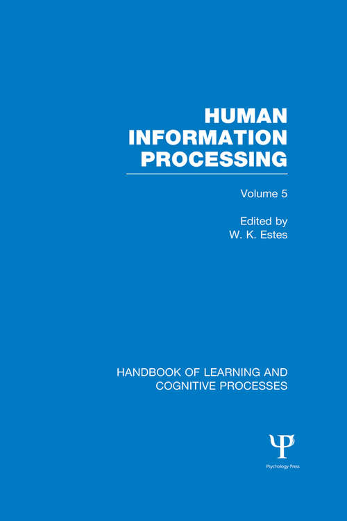Book cover of Handbook of Learning and Cognitive Processes: Human Information Processing (Handbook of Learning and Cognitive Processes)