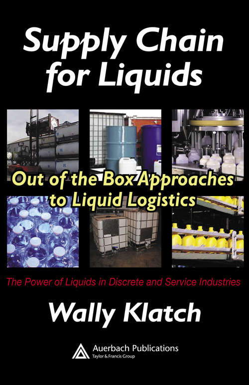 Book cover of Supply Chain for Liquids: Out of the Box Approaches to Liquid Logistics (Resource Management)