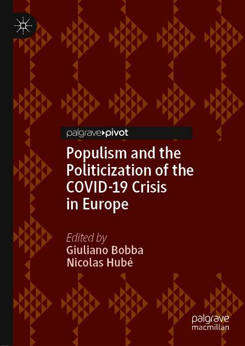 Book cover of Populism and the Politicization of the COVID-19 Crisis in Europe (1st ed. 2021)