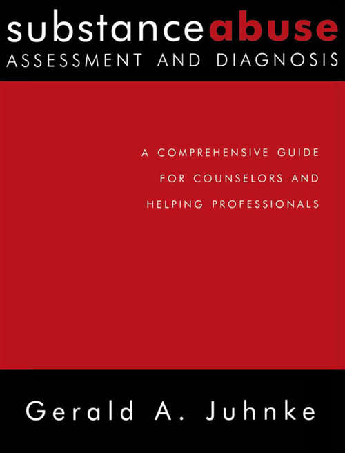 Book cover of Substance Abuse Assessment and Diagnosis: A Comprehensive Guide for Counselors and Helping Professionals
