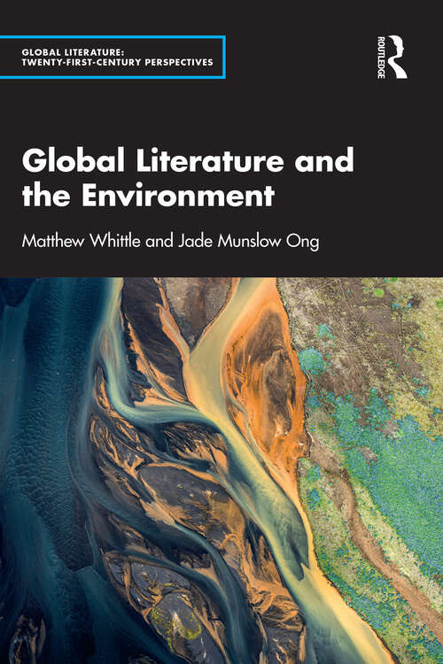 Book cover of Global Literature and the Environment (Global Literature)