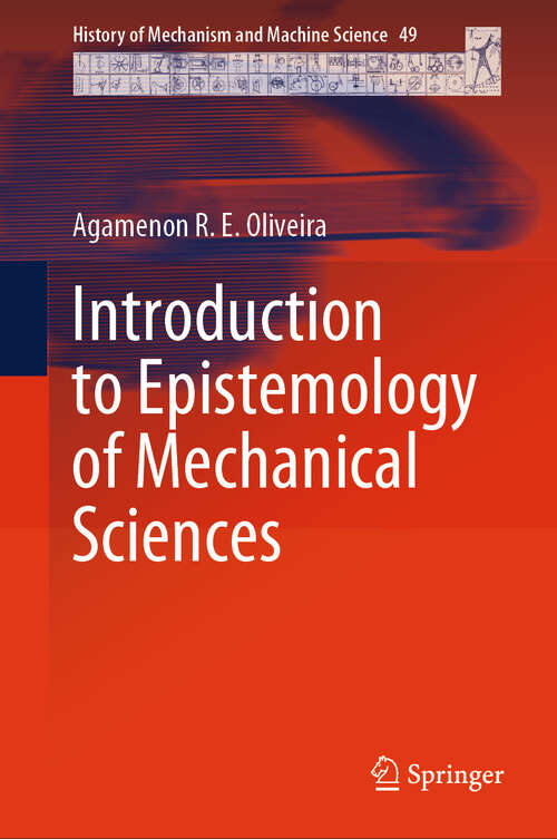 Book cover of Introduction to Epistemology of Mechanical Sciences (History of Mechanism and Machine Science #49)