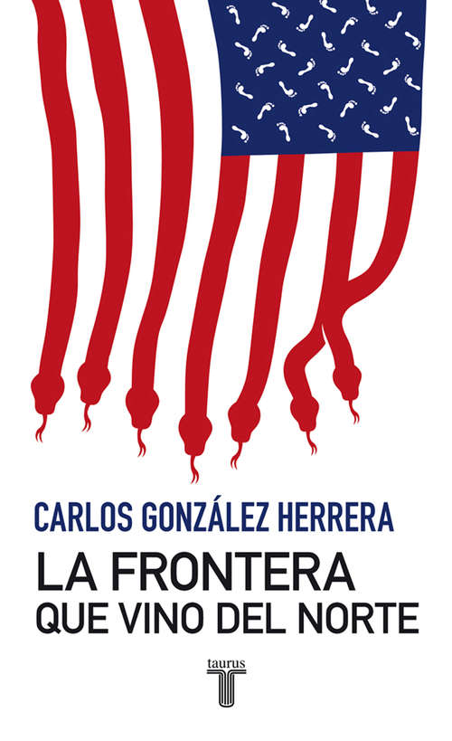 Book cover of La frontera que vino del norte