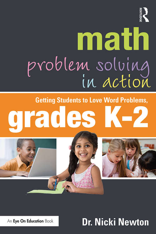 Book cover of Math Problem Solving in Action: Getting Students to Love Word Problems, Grades K-2