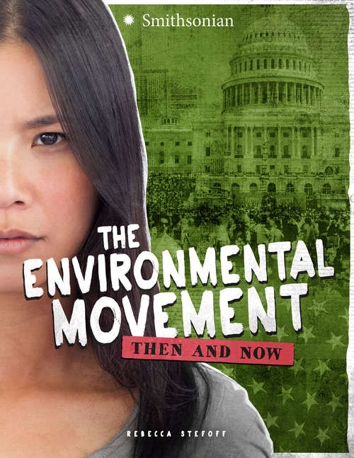Book cover of The Environmental Movement: Then and Now (America: 50 Years of Change)