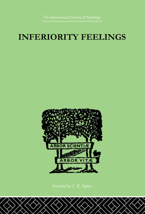 Book cover of Inferiority Feelings: In the Individual and the Group (International Library Of Psychology Ser.)