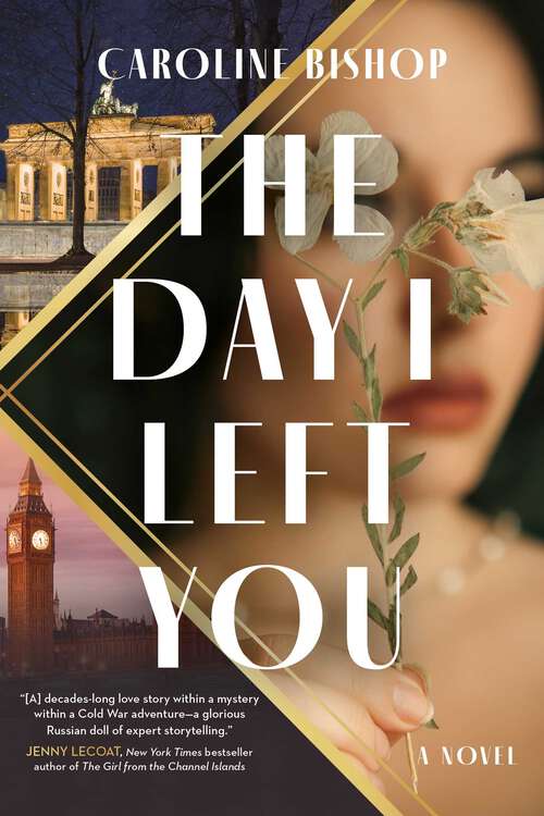 Book cover of The Day I Left You: A Novel