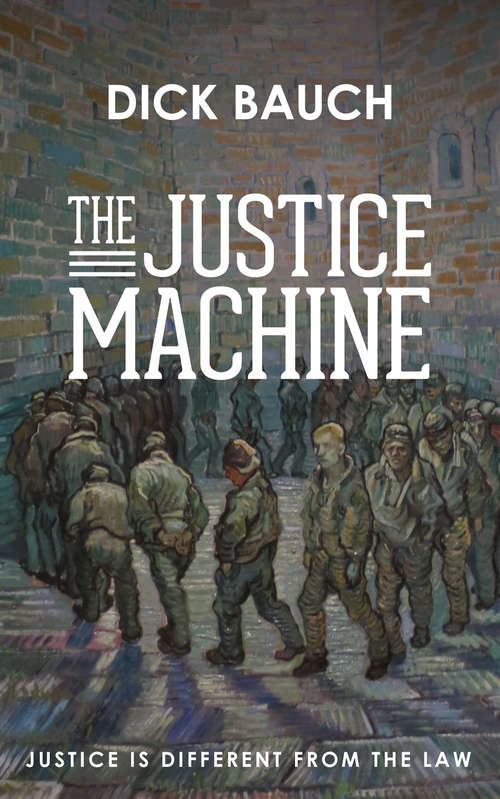 Book cover of The Justice Machine