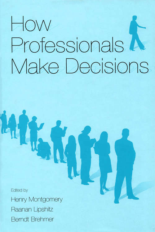 Book cover of How Professionals Make Decisions (1) (Expertise: Research and Applications Series)