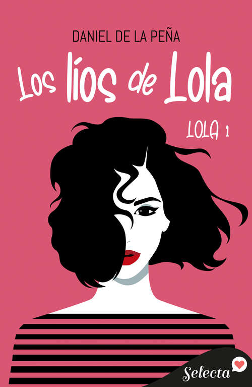 Book cover of Los líos de Lola (Bilogía Lola: Volumen 1)