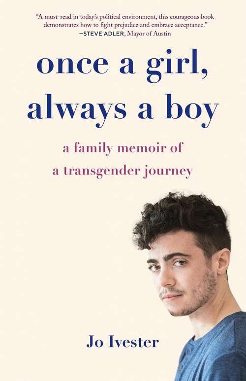 Book cover of Once a Girl, Always a Boy: A Family Memoir of a Transgender Journey