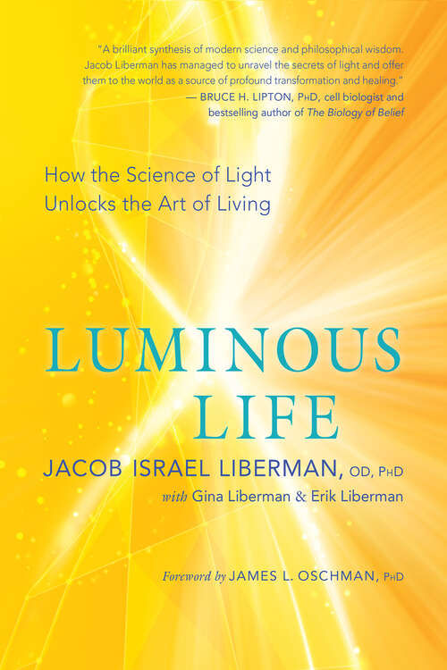Book cover of Luminous Life: How the Science of Light Unlocks the Art of Living