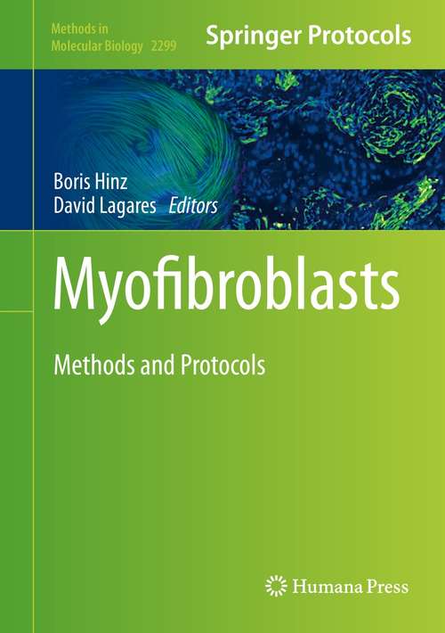 Book cover of Myofibroblasts: Methods and Protocols (1st ed. 2021) (Methods in Molecular Biology #2299)