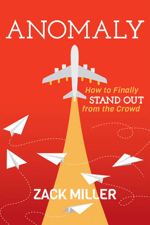 Book cover of Anomaly: How to Finally Stand Out From the Crowd